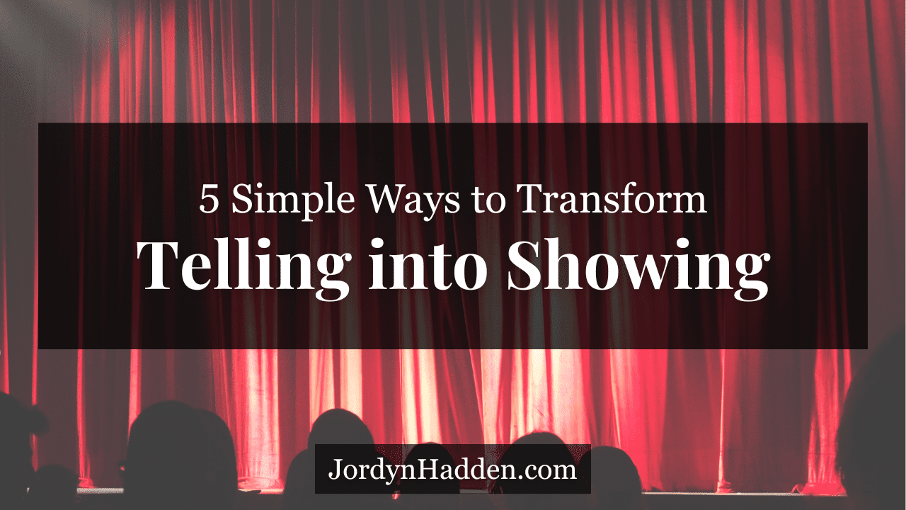 Transform Telling into Showing