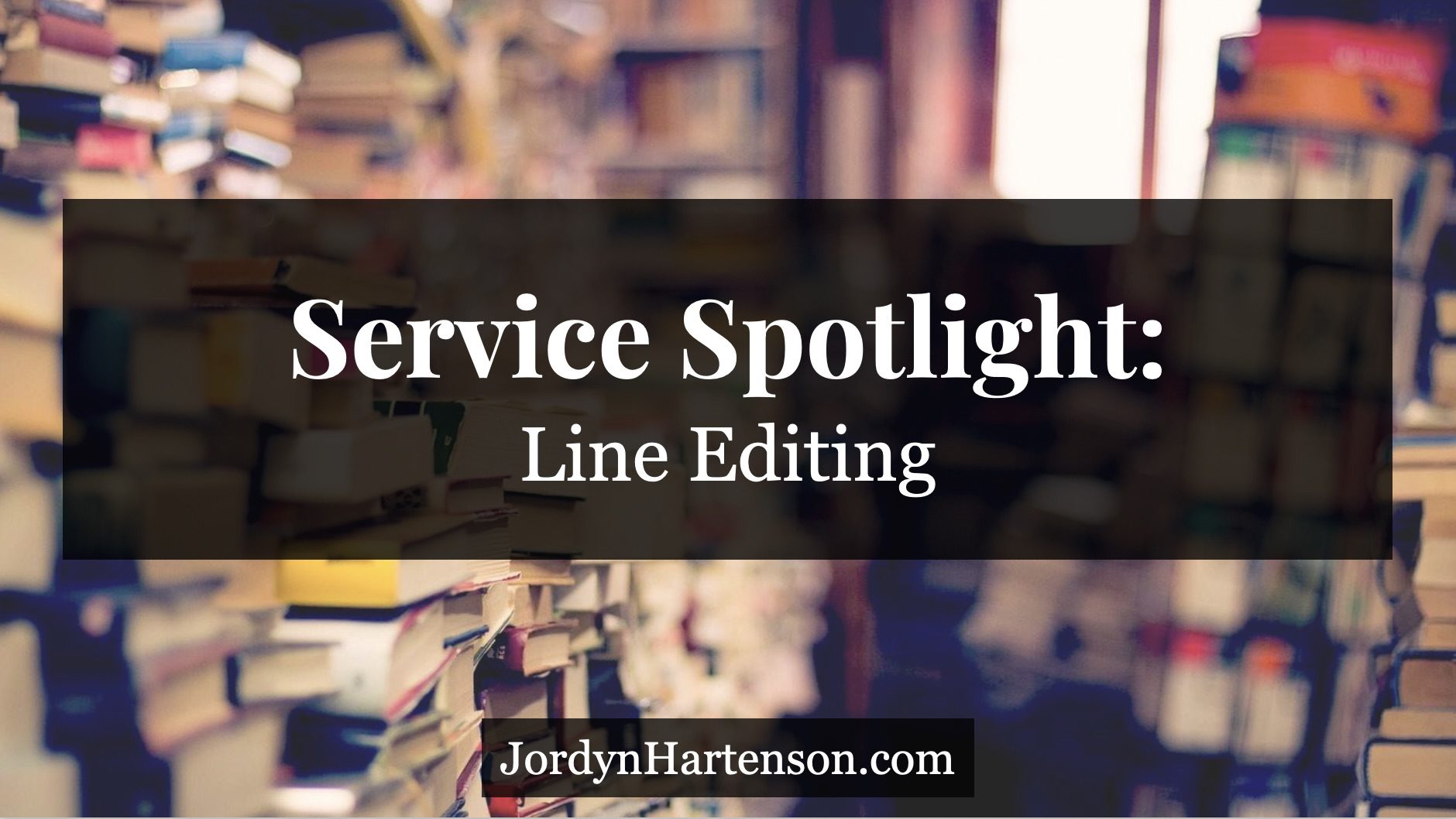 Service Spotlight - Line Editing